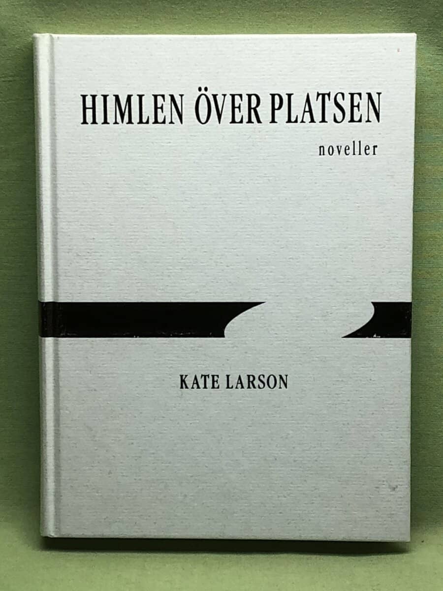 Kate Larson : Himlen över platsen