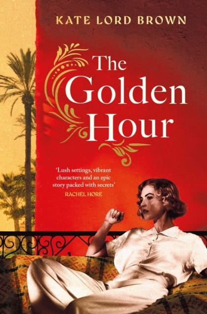 Kate Lord Brown : The Golden Hour
