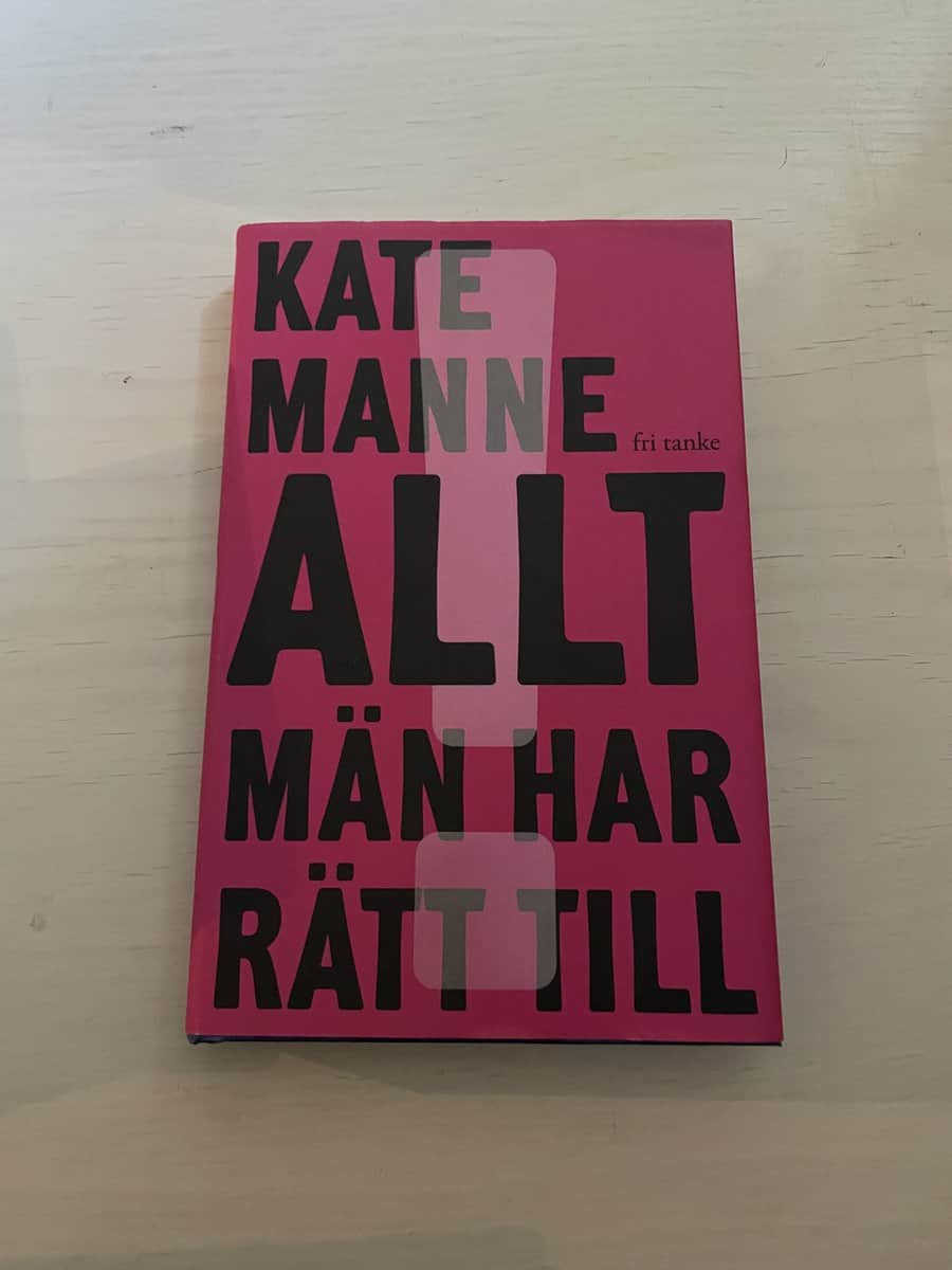 Kate Manne : Allt män har rätt till