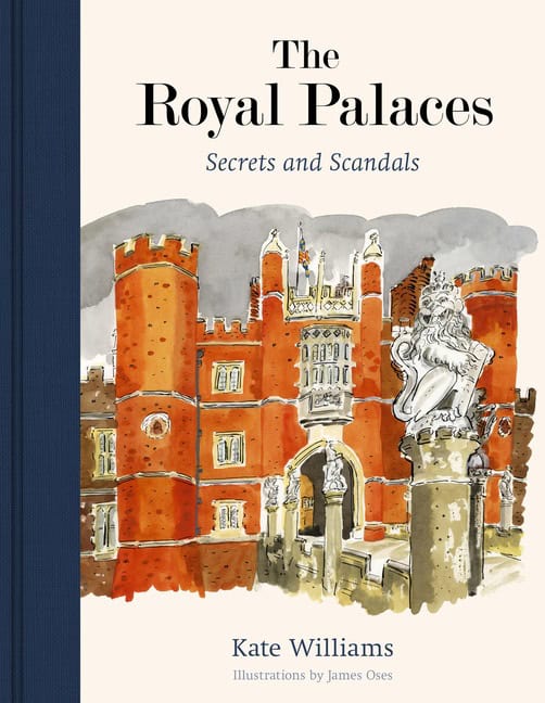 Kate Williams : The Royal Palaces