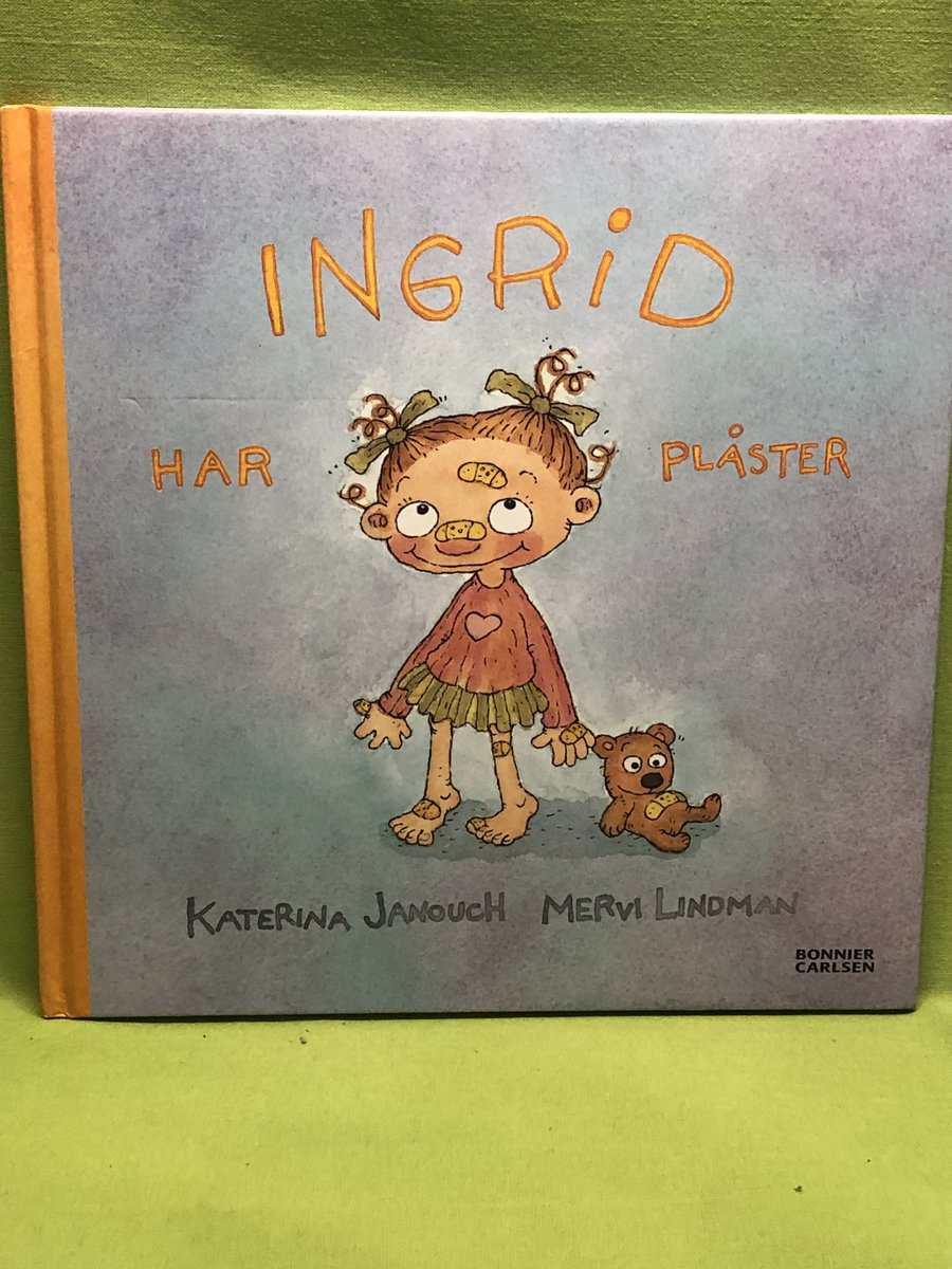 Katerina Janouch : Ingrid har plåster