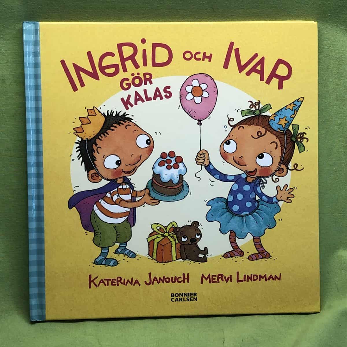 Katerina Janouch : Ingrid och Ivar gör kalas