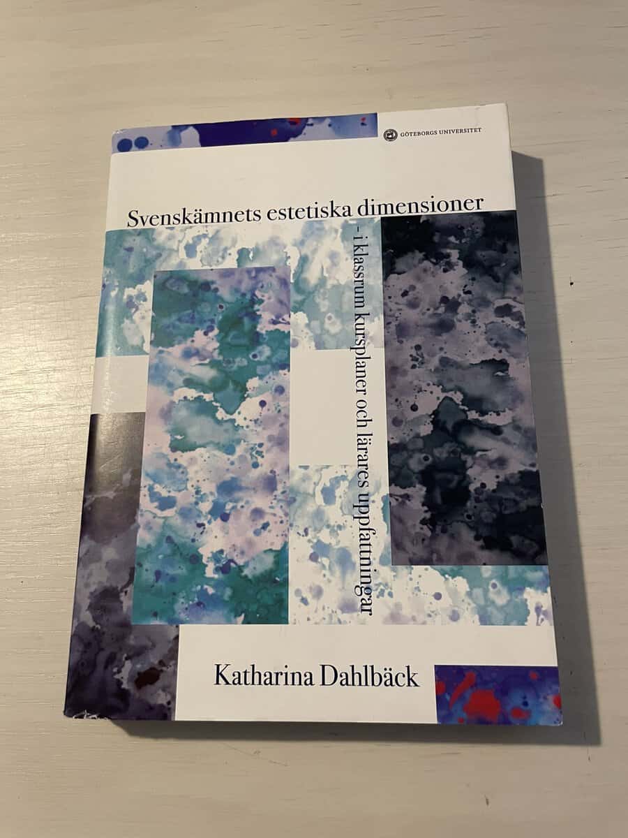 Katharina Dahlbäck : Svenskämnets estetiska dimensioner