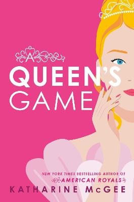 Katharine McGee : A Queen's Game