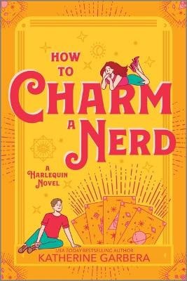 Katherine Garbera : How to Charm a Nerd
