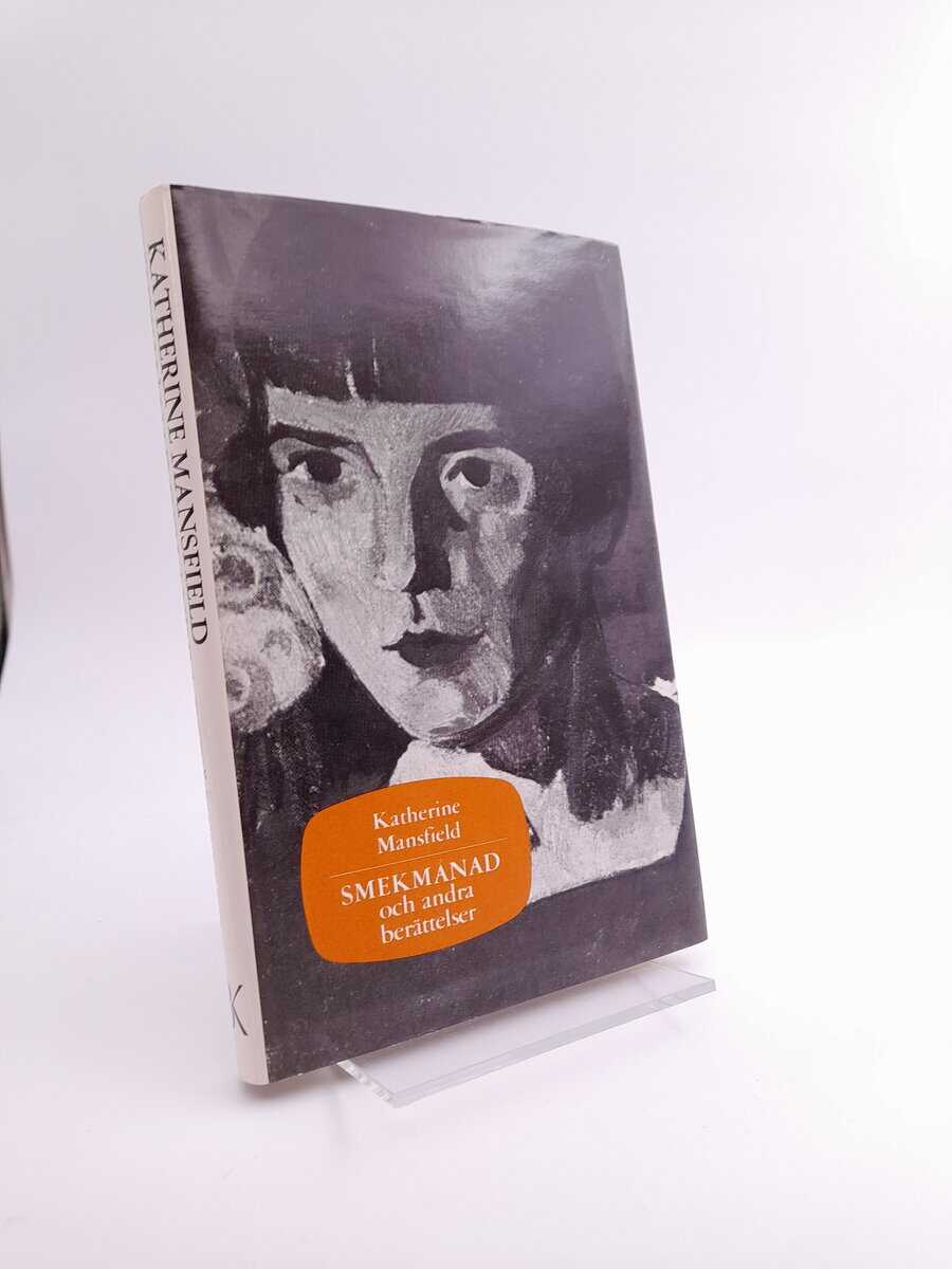 Katherine Mansfield : Smekmånad och andra berättelser