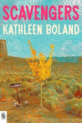 Kathleen Boland : Scavengers