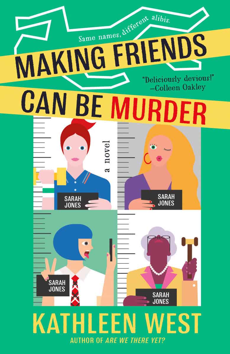 Kathleen West : Making Friends Can Be Murder