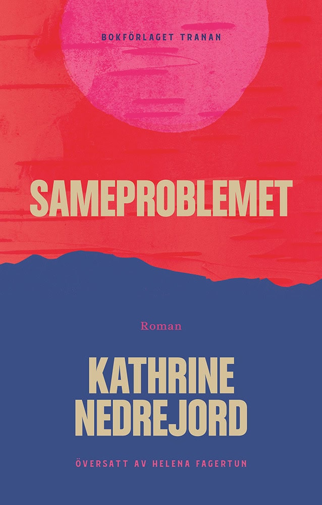 Kathrine Nedrejord : Sameproblemet