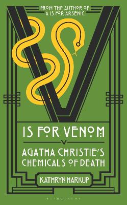 Kathryn Harkup : V is for Venom