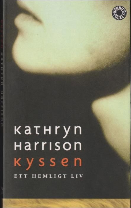 Kathryn Harrison : Kyssen