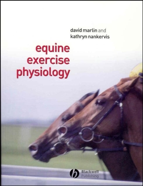 Kathryn J. Nankervis : Equine exercise physiology