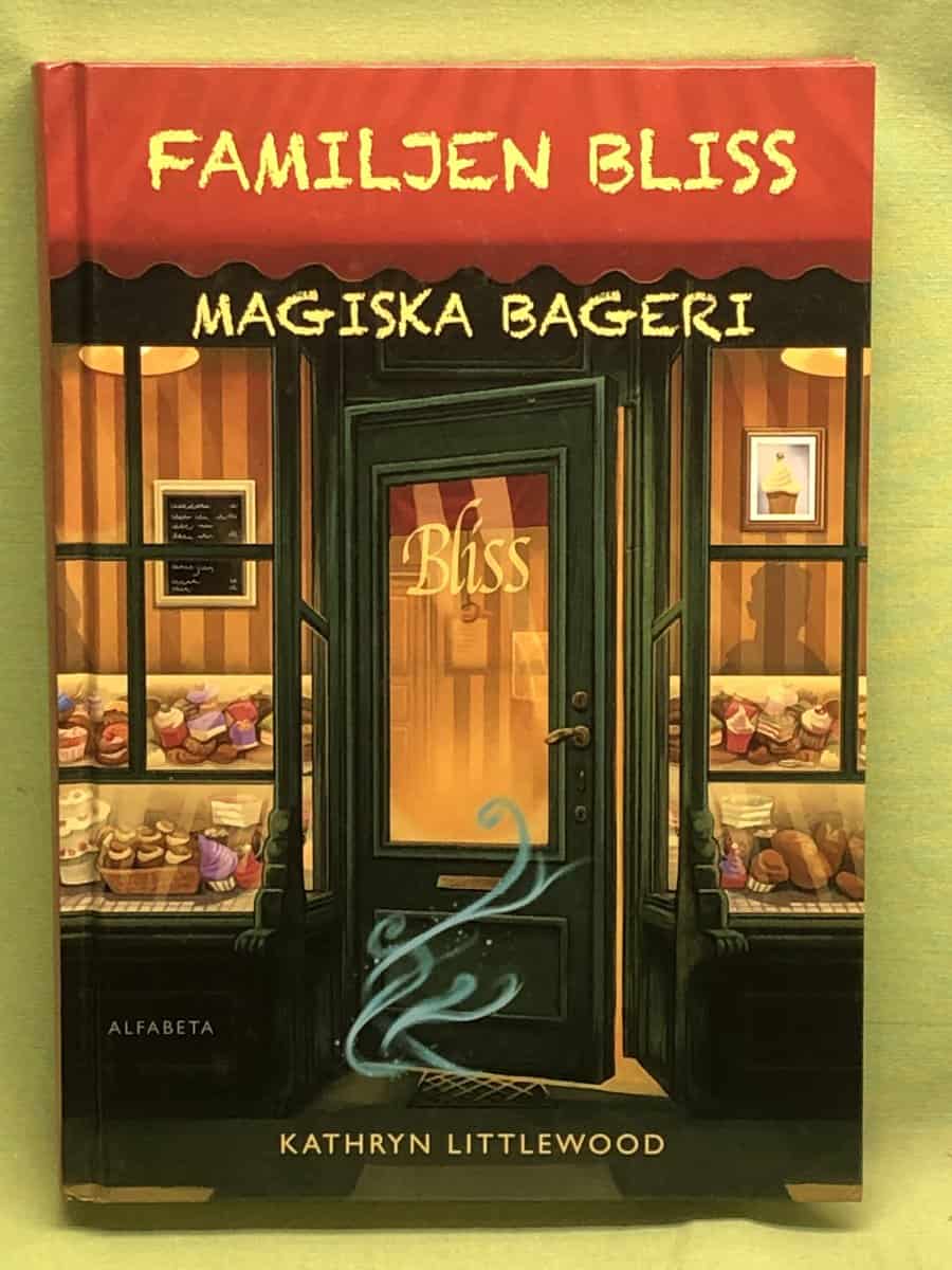 Kathryn Littlewood : Familjen Bliss magiska bageri