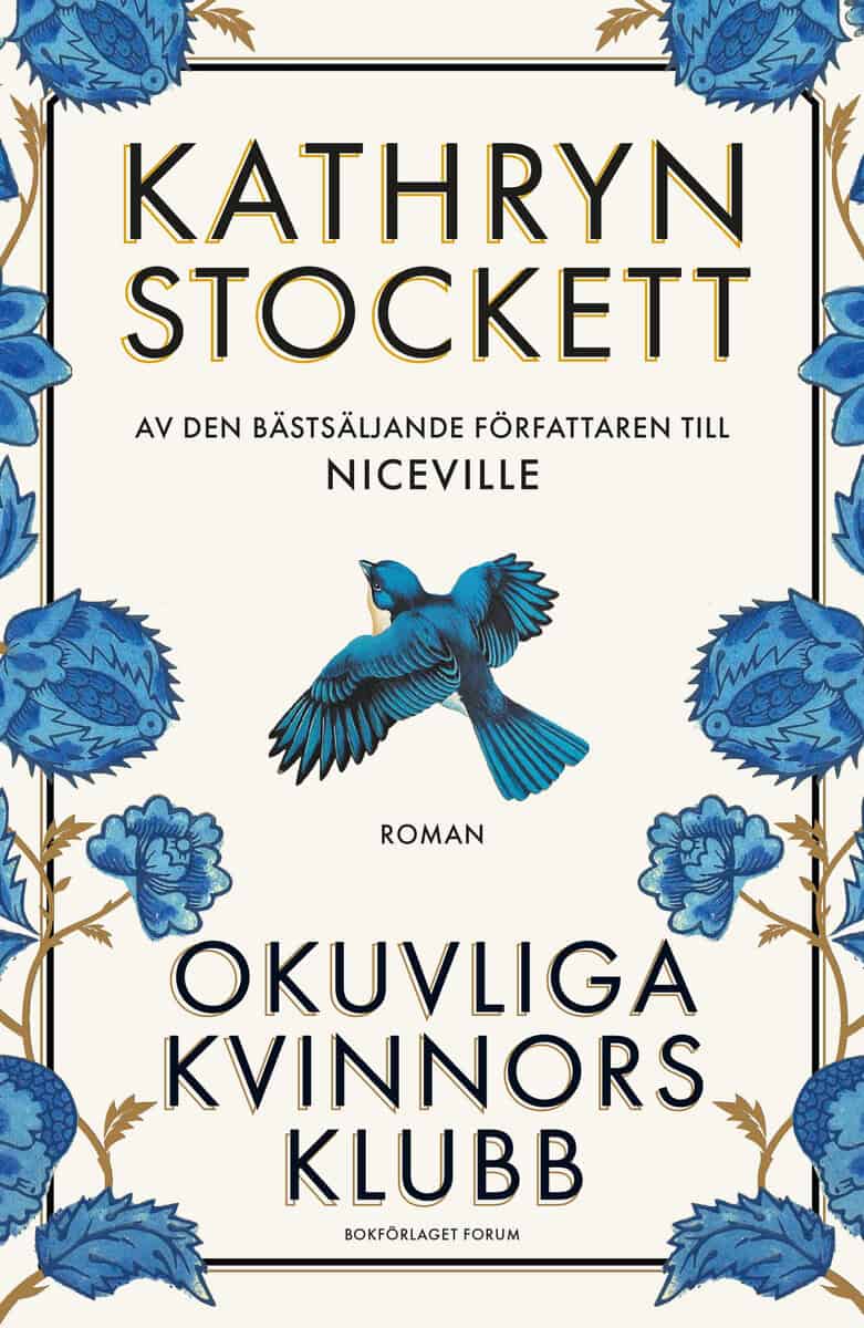 Kathryn Stockett : Okuvliga kvinnors klubb