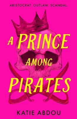 Katie Abdou : A Prince Among Pirates