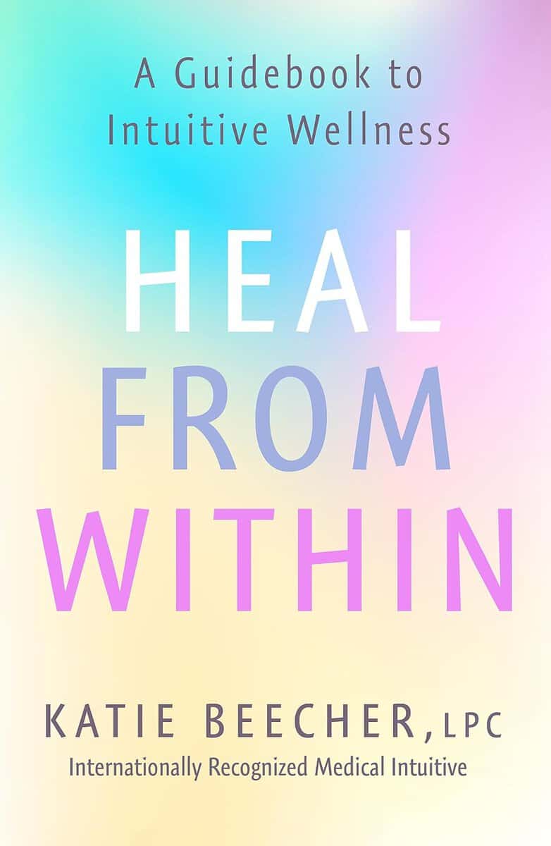 Katie Beecher : Heal from Within