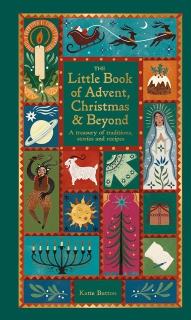 Katie Button : The Little Book of Advent, Christmas & Beyond