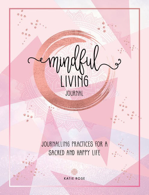 Katie Rose : Mindful Living 2