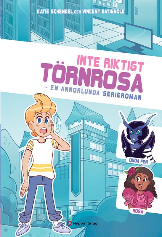 Katie Schenke : Inte riktigt Törnrosa