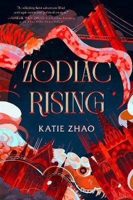 Katie Zhao : Zodiac Rising