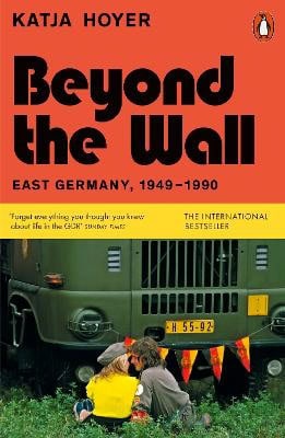 Katja Hoyer : Beyond the Wall