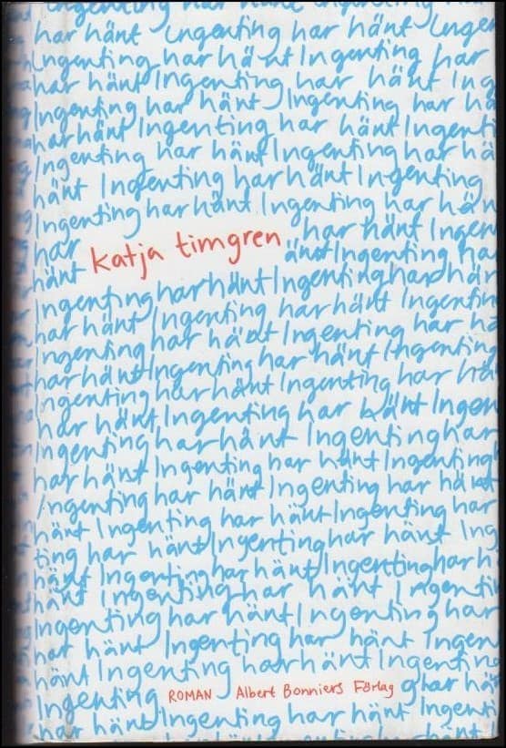 Katja Timgren : Ingenting har hänt