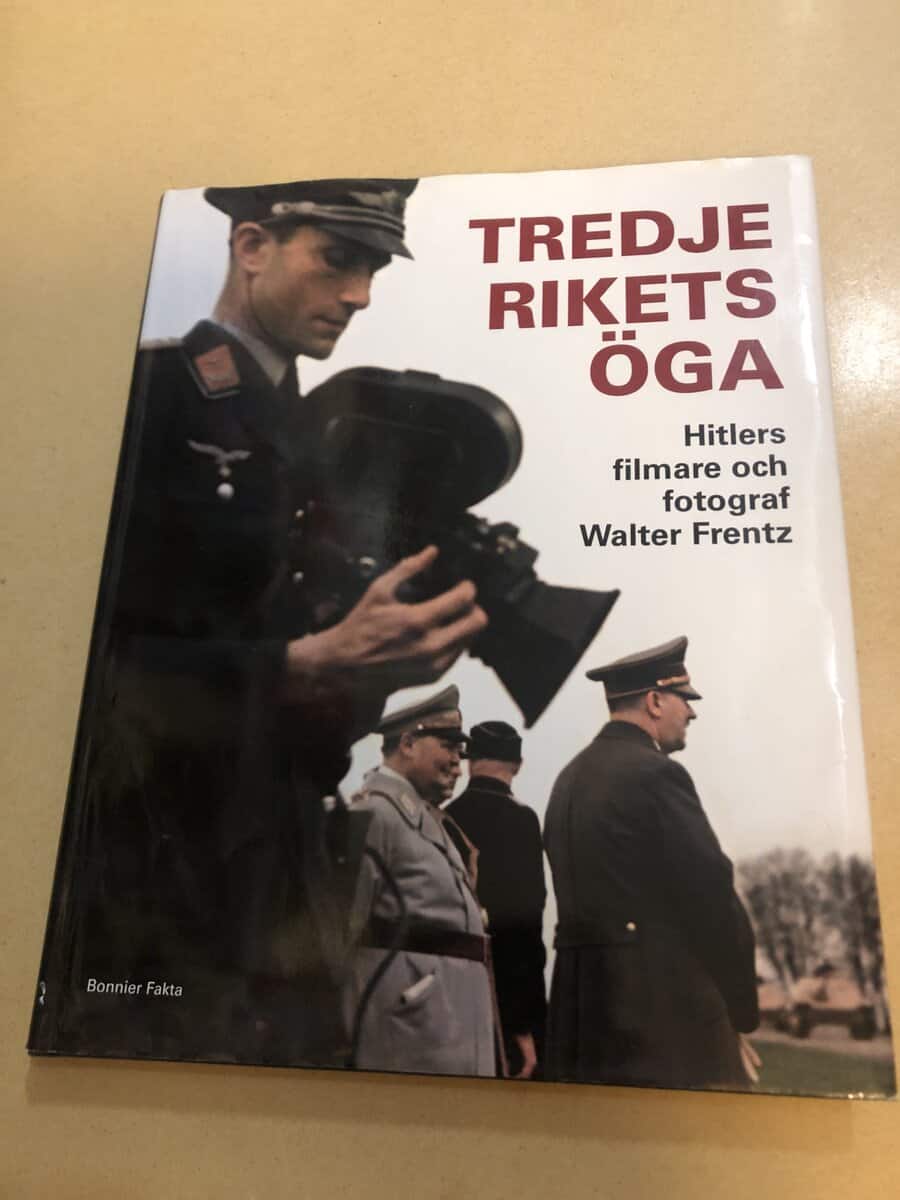 Katrin Blum : Tredje rikets öga Hitlers filmare och fotograf Walter Frentz