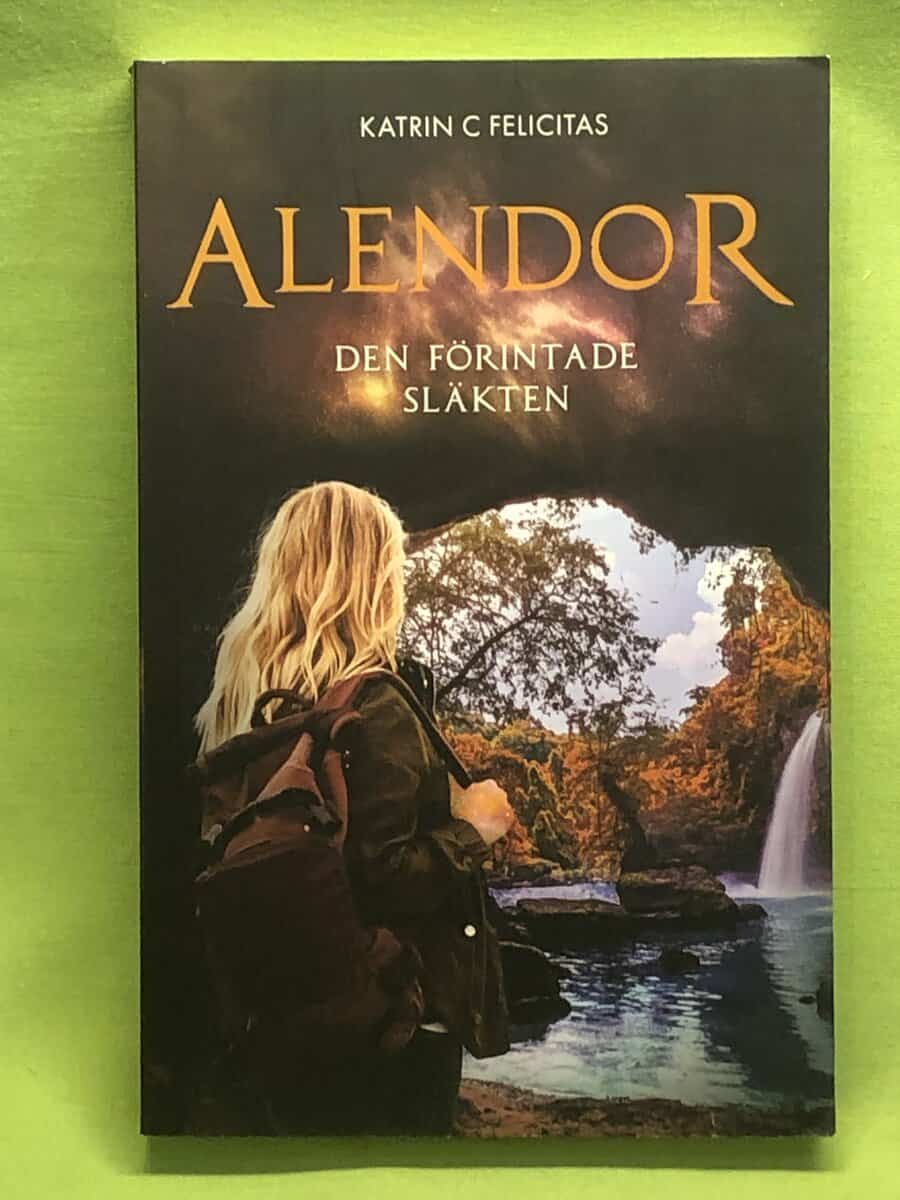 Katrin C. Felicitas : Alendor den förintade släkten