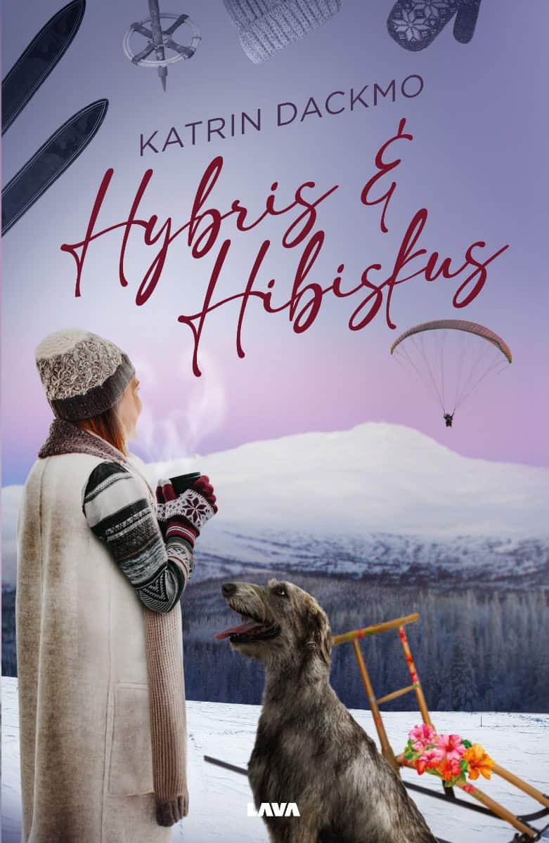 Katrin Dackmo : Hybris & hibiskus