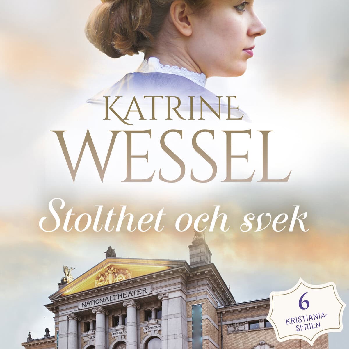 Katrin Wessel : Stolthet och svek