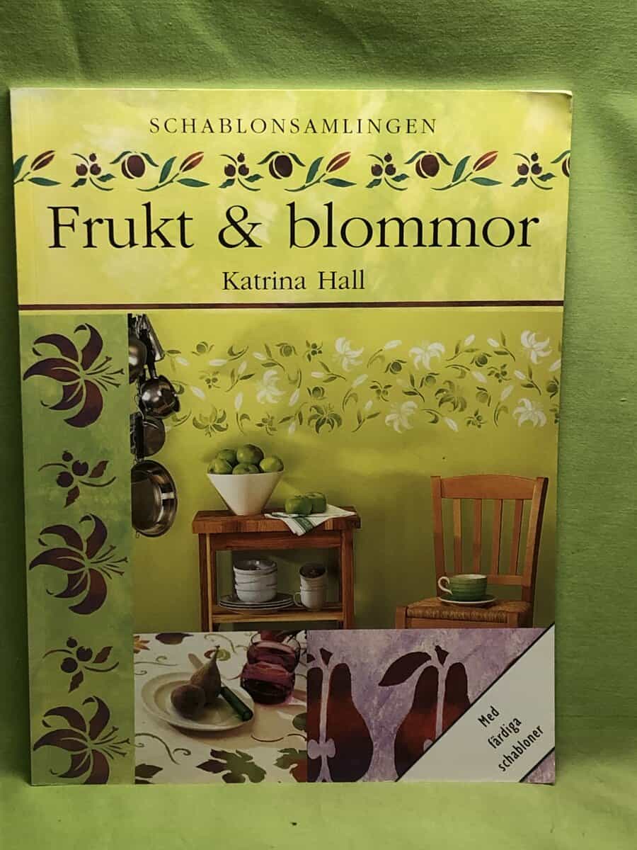 Katrina Hall : Frukt & blommor