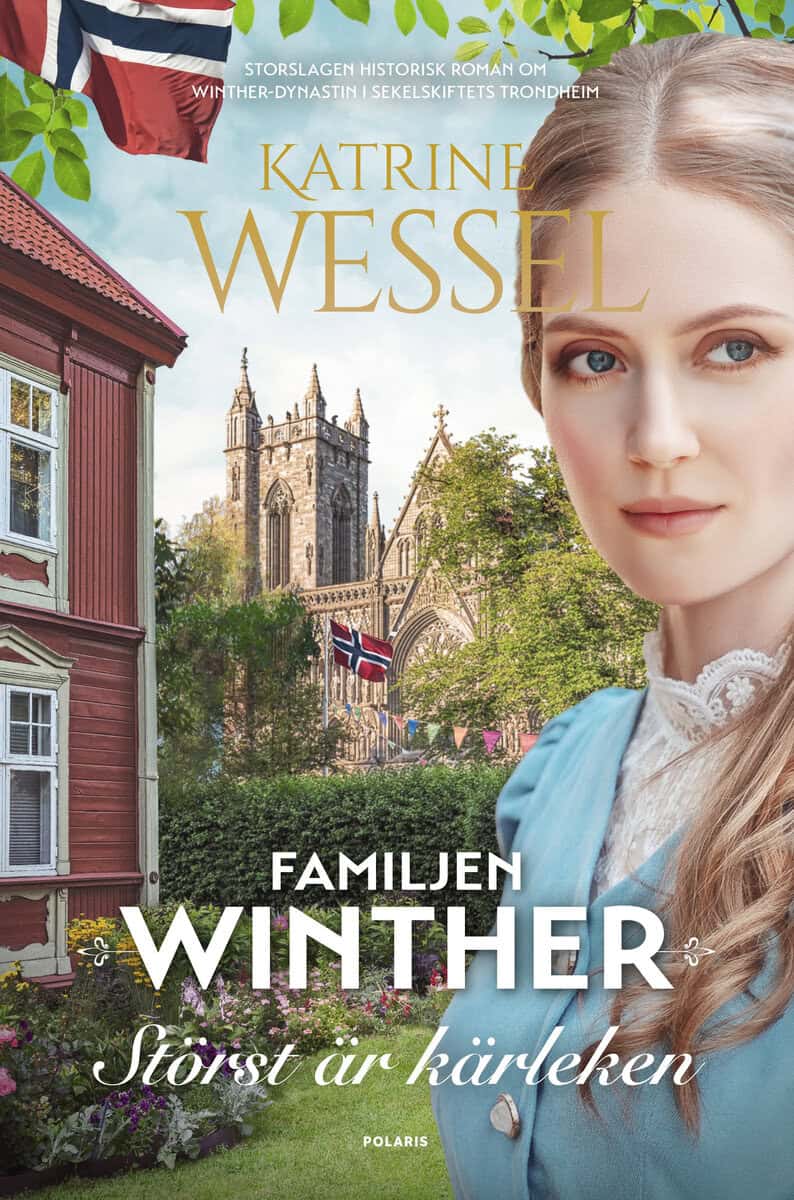 Katrine Wessel : Störst är kärleken