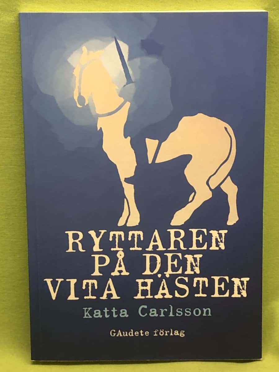 Katta Carlsson : Ryttaren på den vita hästen