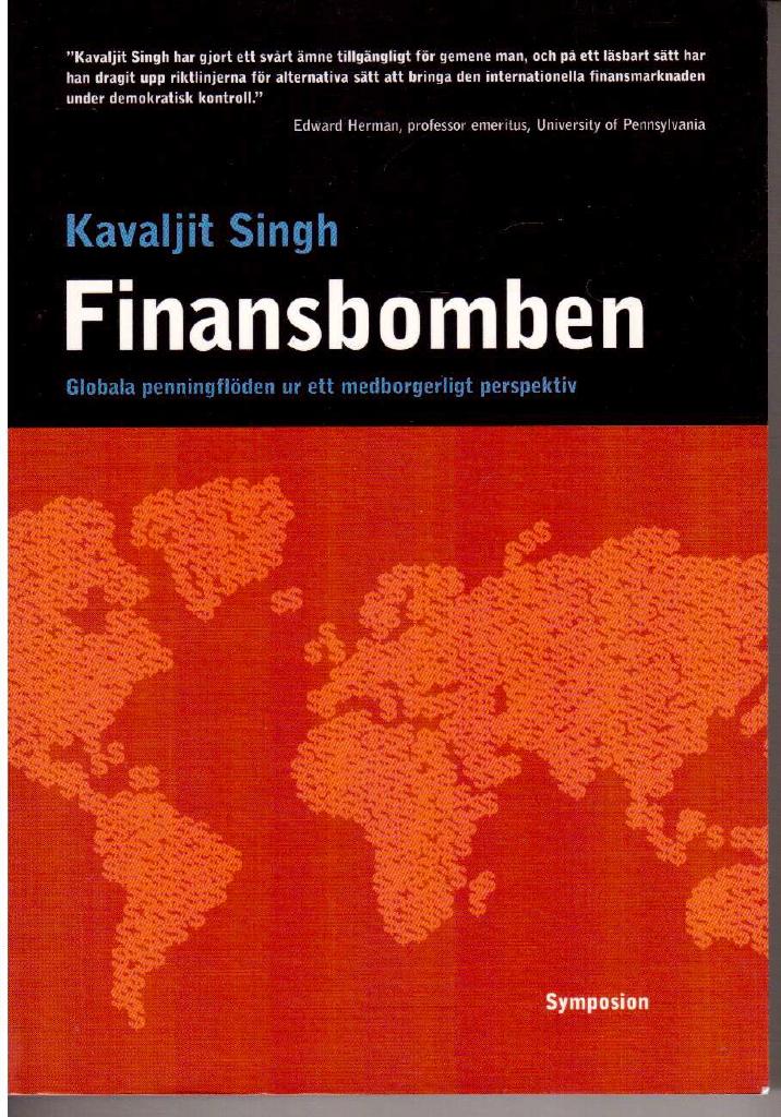 Kavaljit Singh : Finansbomben. Globala penningflöden ur ett medborgerligt perspektiv