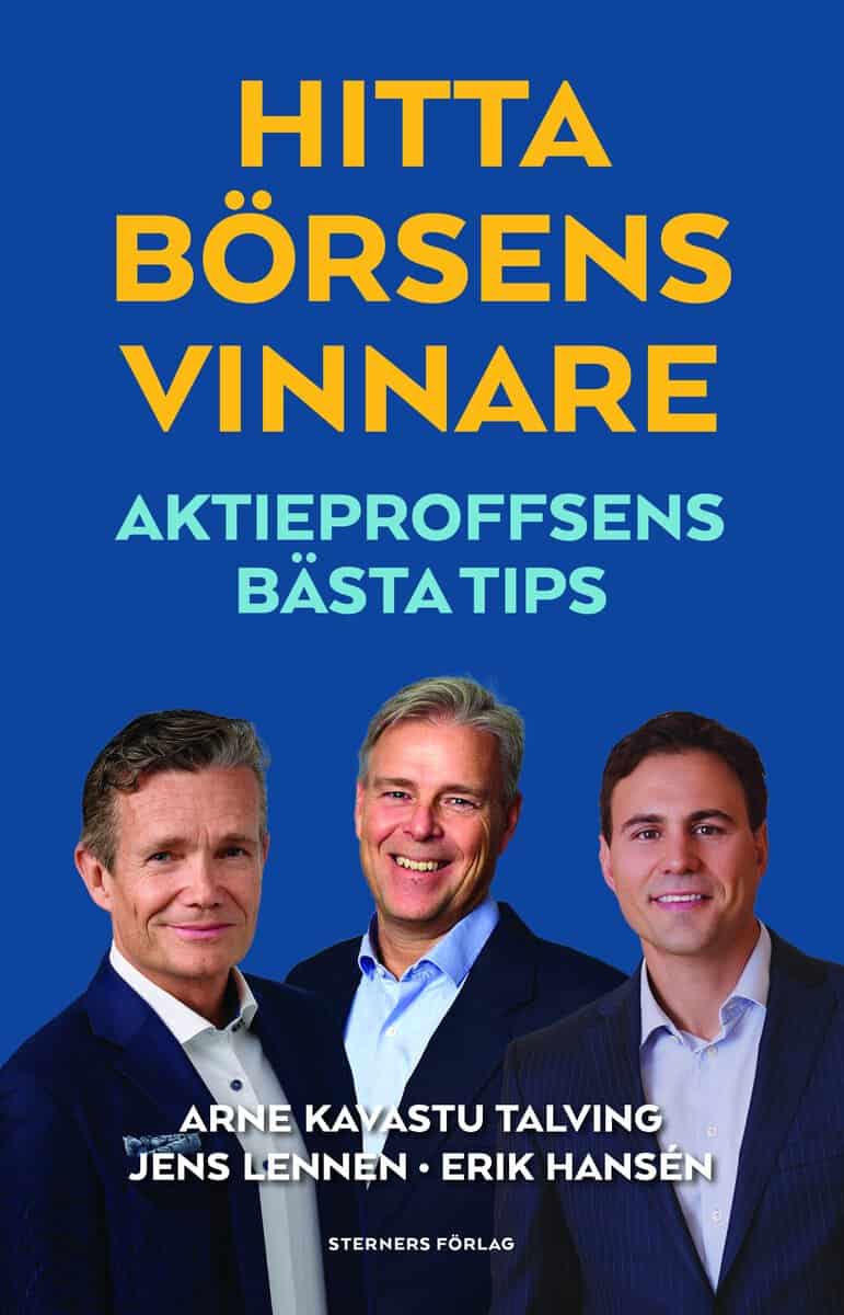 Kavastu Talving, Arne ; Lennen, Jens ; Hansén, Erik : Hitta börsens vinnare : aktieproffsens bästa tips