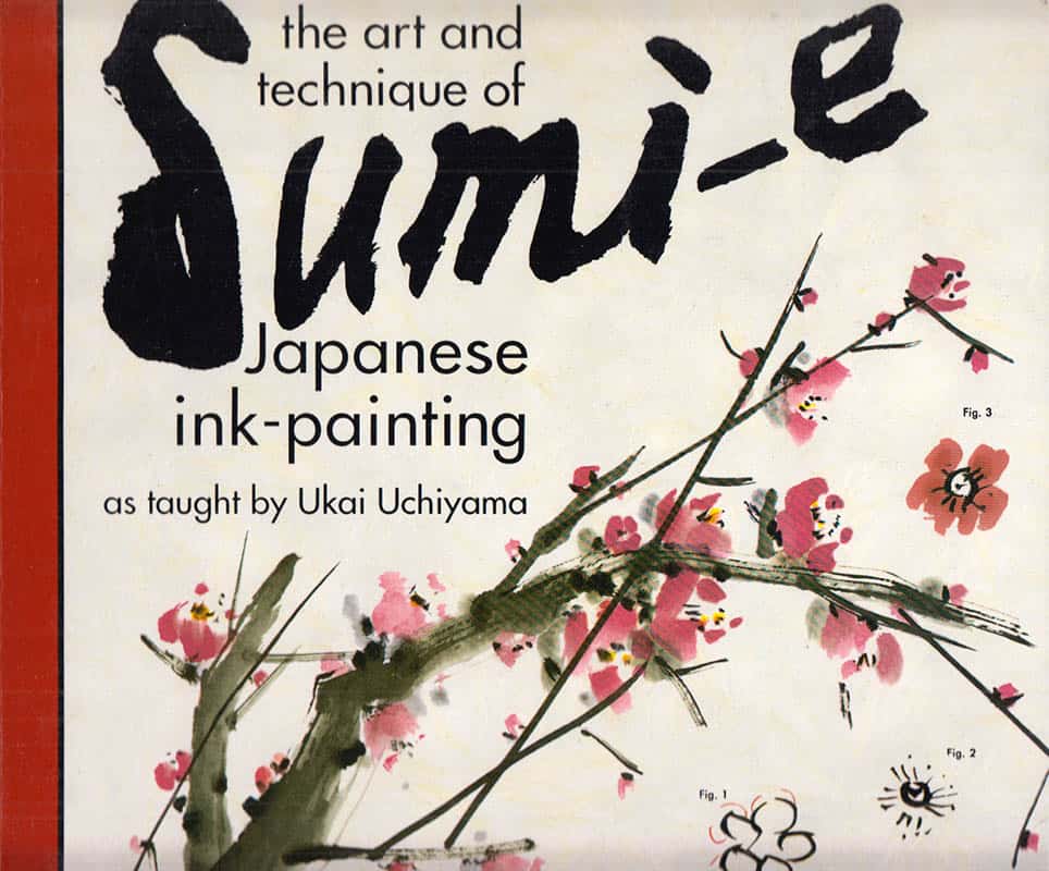 Kay Morrissey Thompson : The Art and Technique of Sumi-e Japanese Ink-Painting. As taught by Ukai Uchiyama