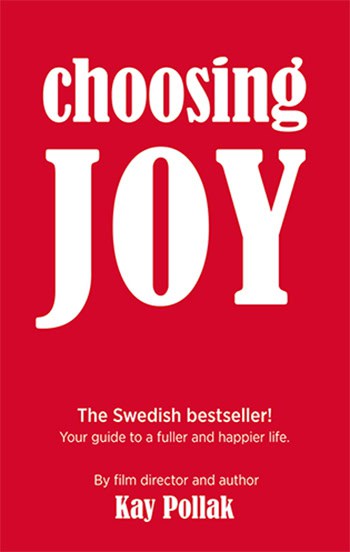 Kay Pollak : Choosing Joy