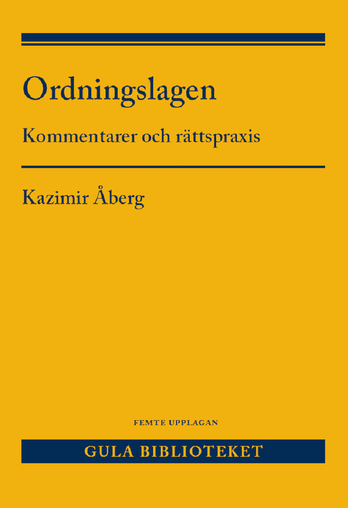 Kazimir Åberg : Ordningslagen : kommentarer och rättspraxis