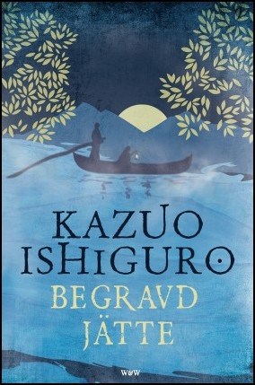 Kazuo Ishiguro : Begravd jätte
