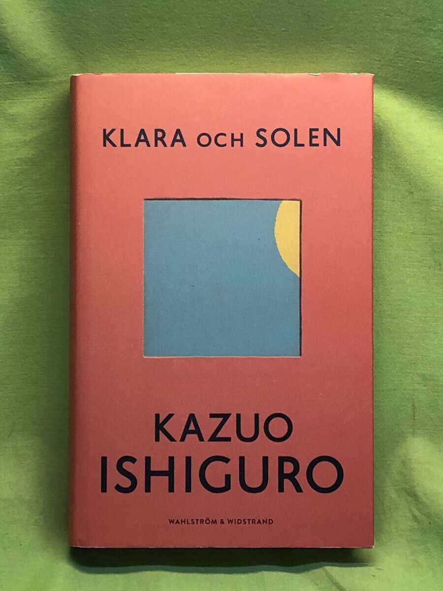 Kazuo Ishiguro : Klara och solen