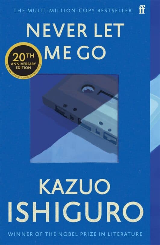 Kazuo Ishiguro : Never Let Me Go (20th Anniversary Edition)