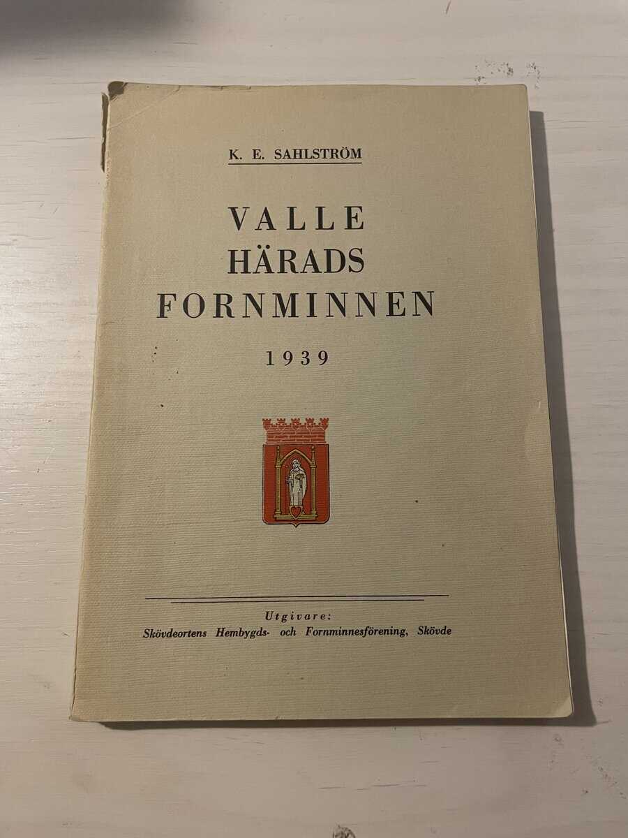 K.E. Sahlström : Valle härads fornminnen 1939