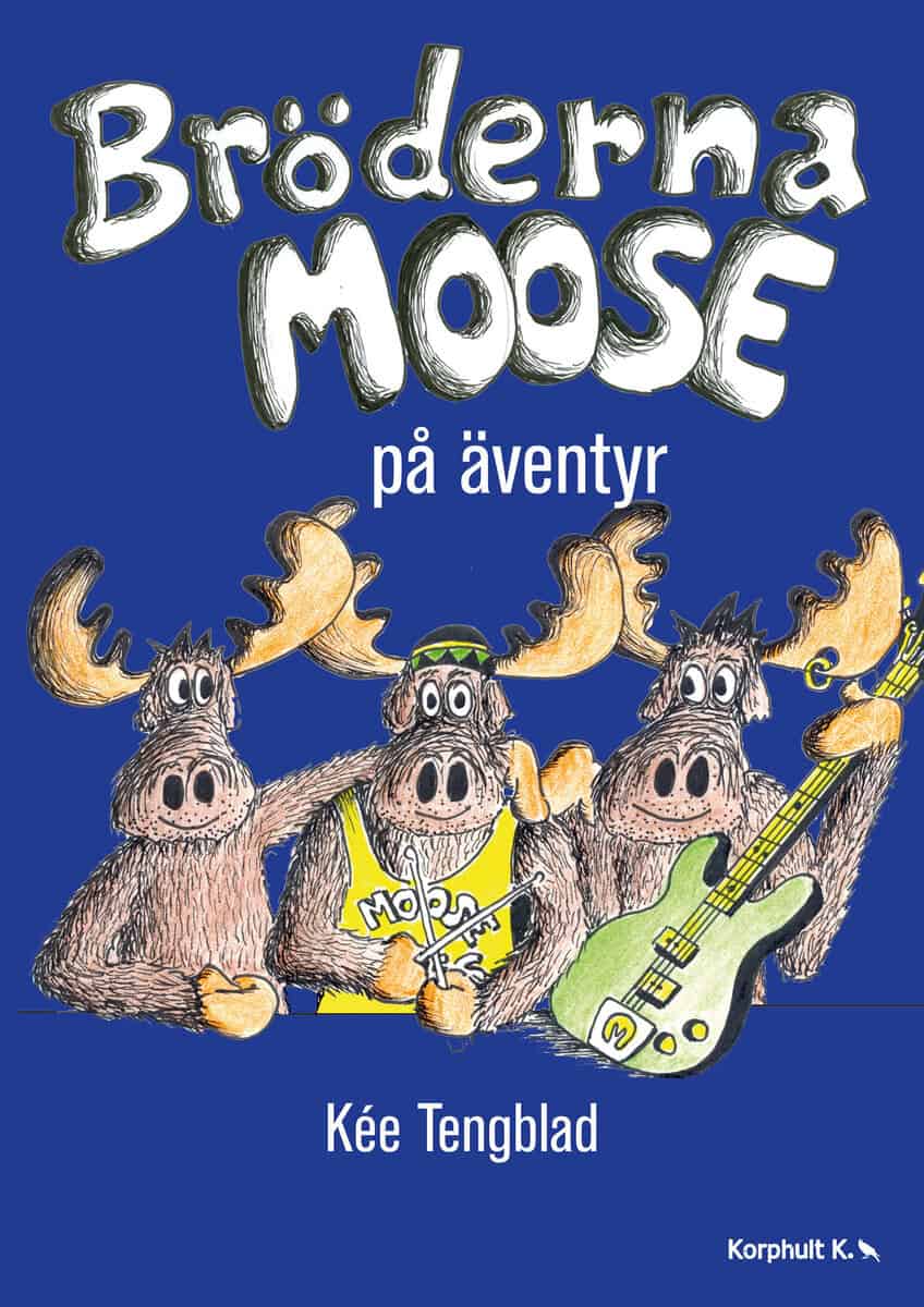 Kée Tengblad : Bröderna Moose på äventyr