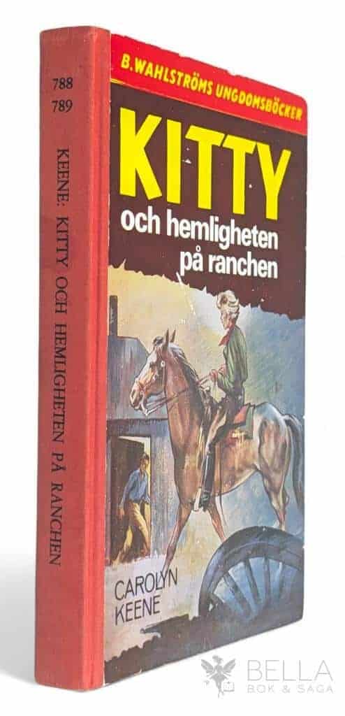 Keene, Carolyn ; Eichwald, Bodil von : Kitty och hemligheten på ranchen