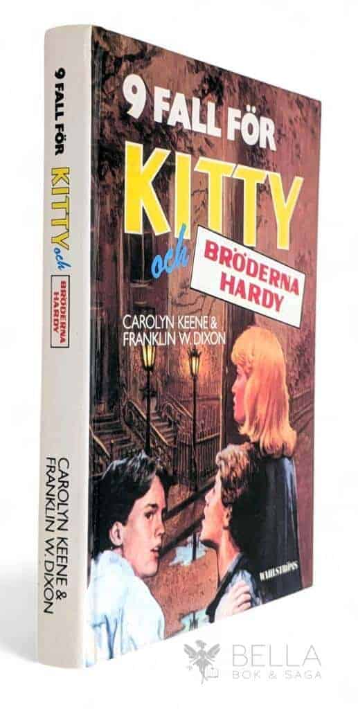 Keene, Carolyn ; Frame, Paul ; Dixon, Franklin W. ; Hedblom, Rose-Marie ; Löwenhielm Hjelmqvist, Catharina : 9 fall för Kitty och bröderna Hardy