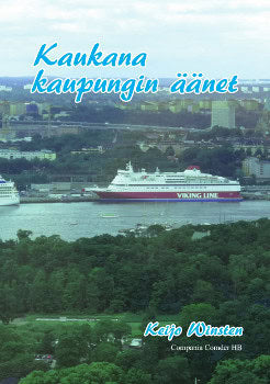 Keijo Winstén : Kaukana kaupungin äänet