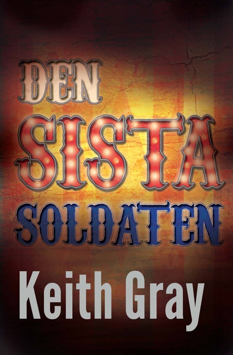 Keith Gray : Den sista soldaten