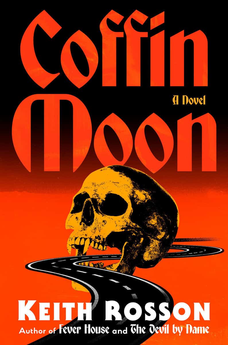 Keith Rosson : Coffin moon
