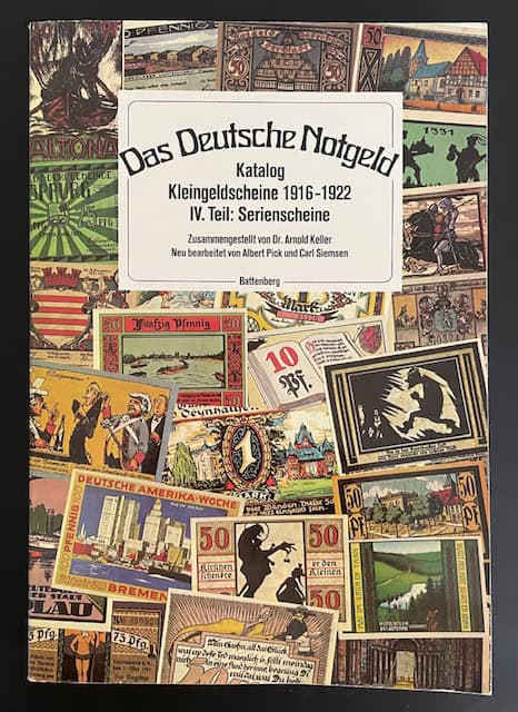 Keller, Arnold; revised by Albert Pick and Carl Siemsen. : Das Deutsche Notgeld. Katalog