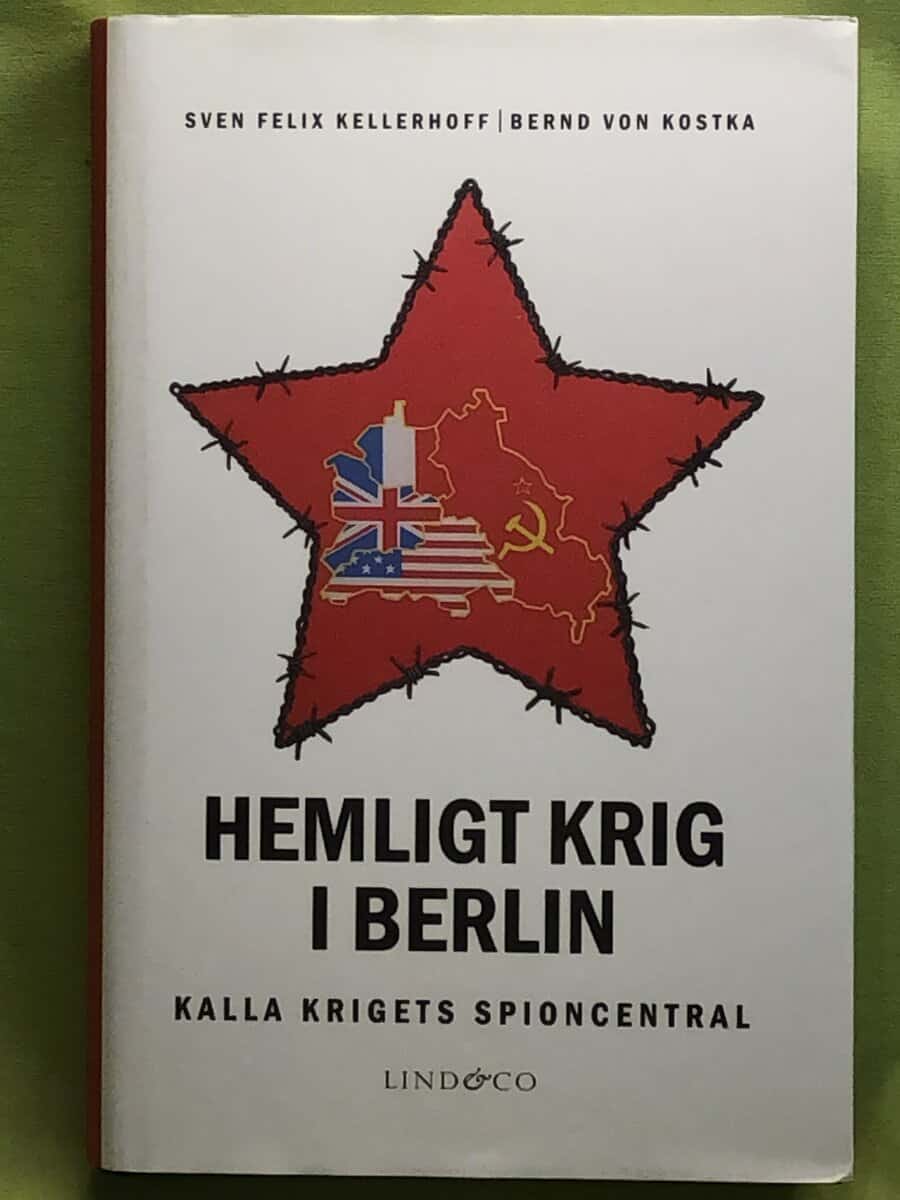 Kellerhoff, Sven Felix, Kostka, Bernd von : Hemligt krig i Berlin